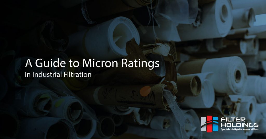 A guide to micron ratings in industrial filtration