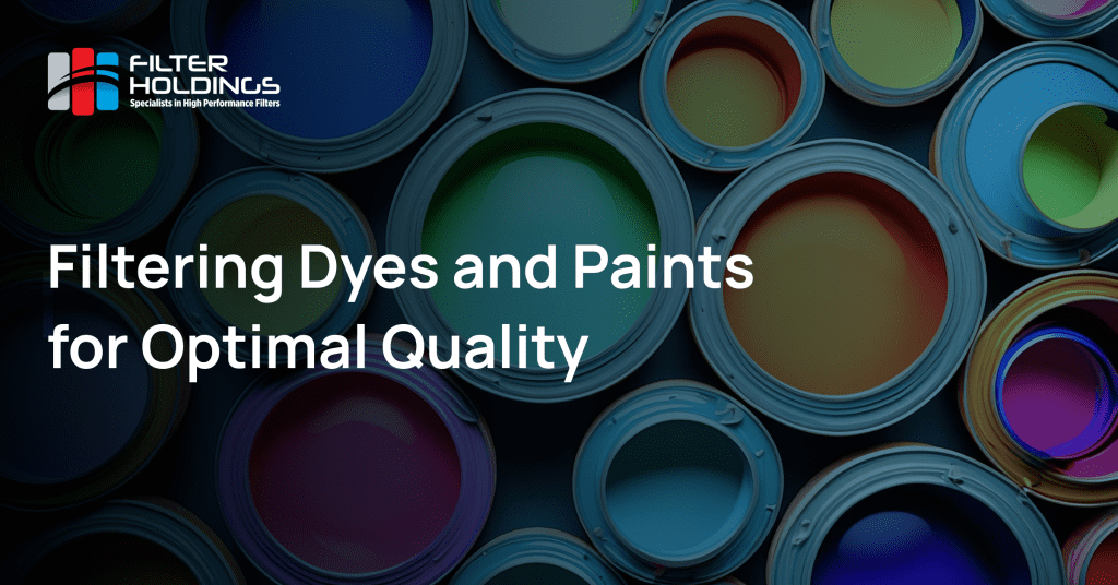Filtering Dyes and Paints for Optimal Quality